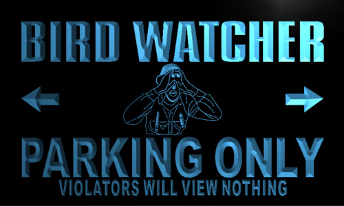 Bird Watcher Parking Only Neon Light Sign